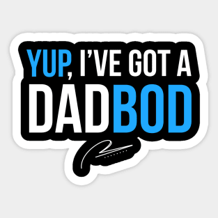 Yup I’ve Got A Dad Bod Sticker